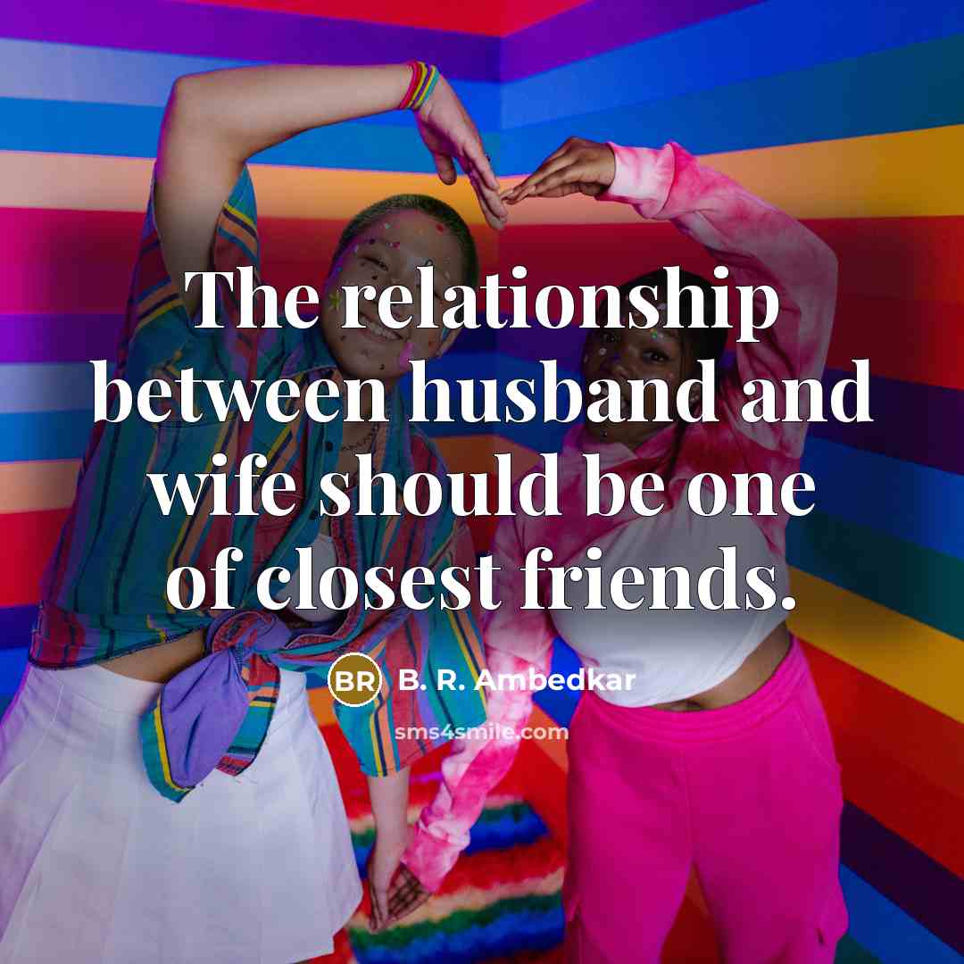 “The relationship between husband and wife should be one of…” quote by B. R. Ambedkar