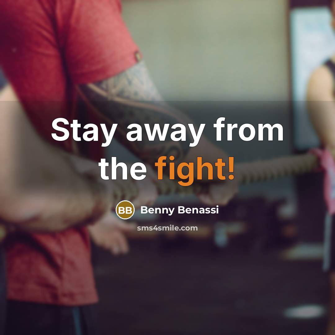 “Stay away from the fight!…” quote by Benny Benassi