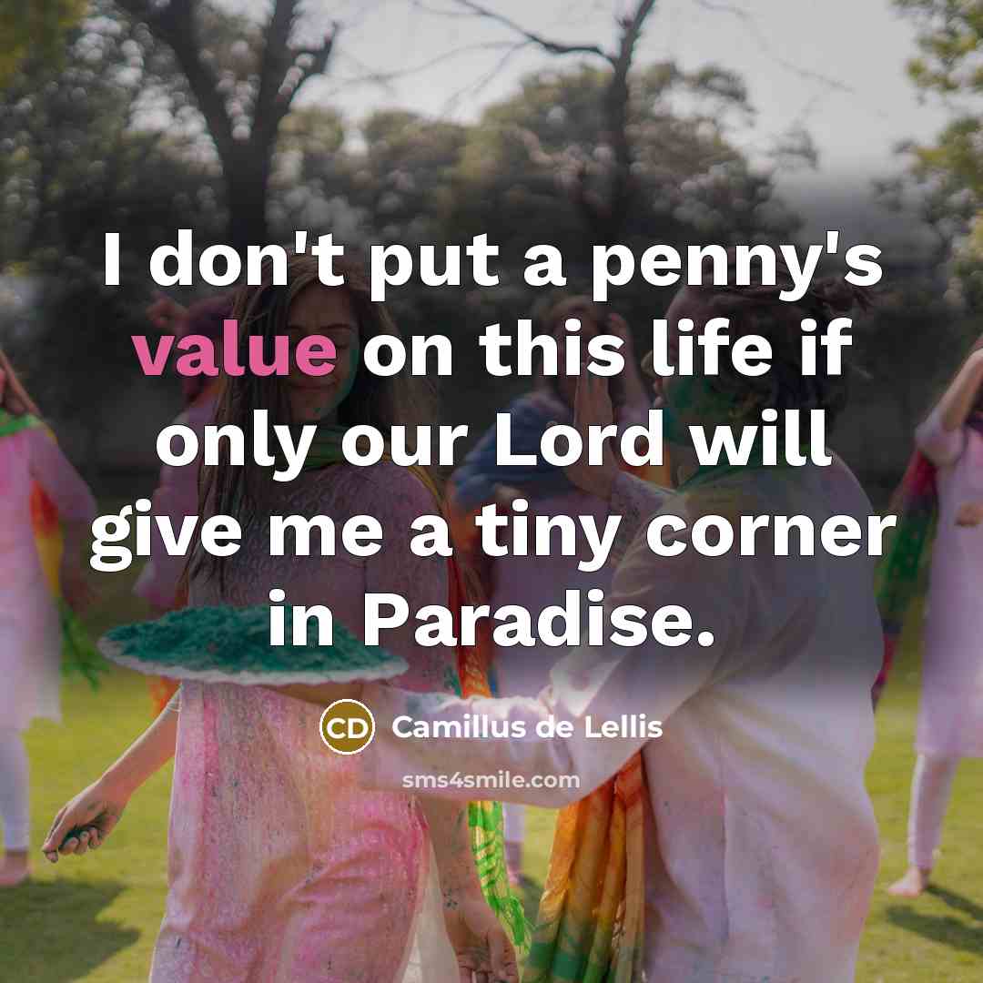 “I don't put a penny's value on this life if…” quote by Camillus de Lellis
