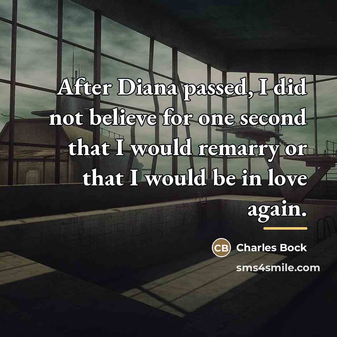 “After Diana passed, I did not believe for one second…” quote by Charles Bock