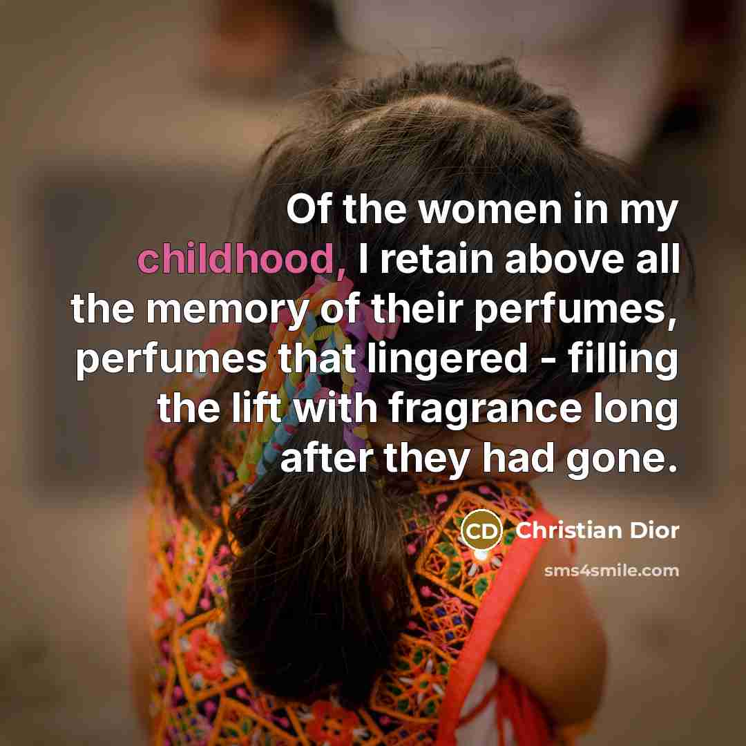 “Of the women in my childhood, I retain above all…” quote by Christian Dior
