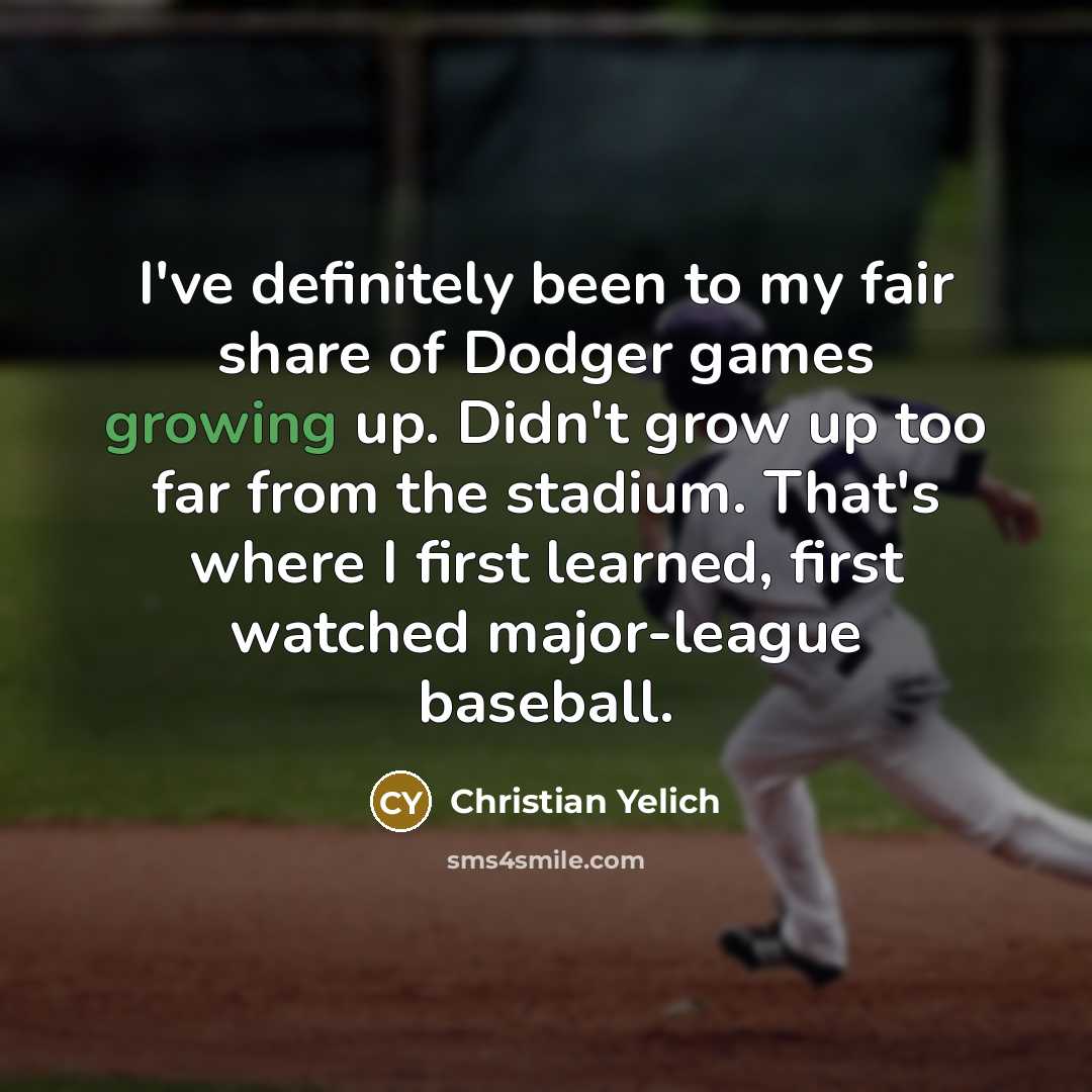 “I've definitely been to my fair share of Dodger games…” quote by Christian Yelich