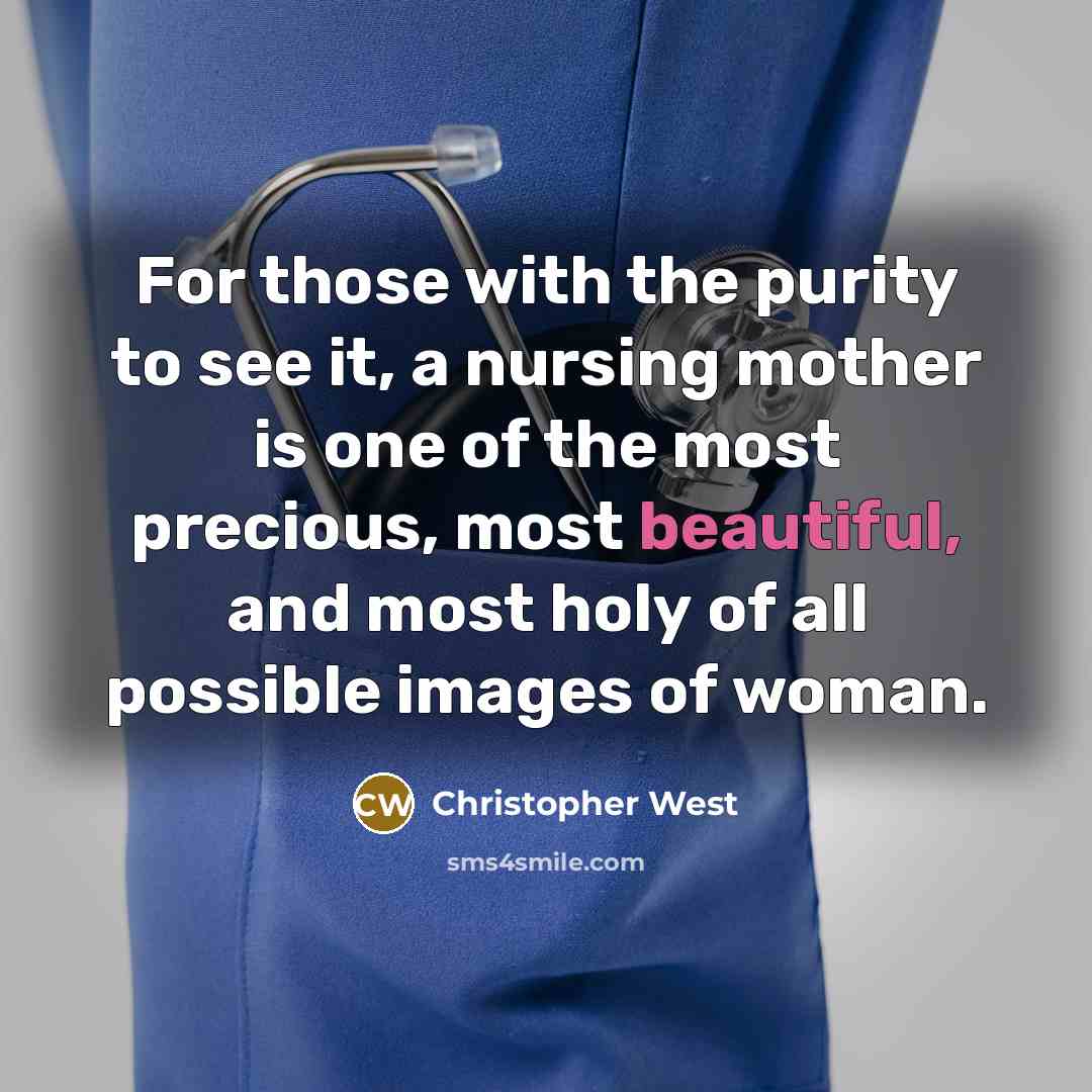 “For those with the purity to see it, a nursing…” quote by Christopher West
