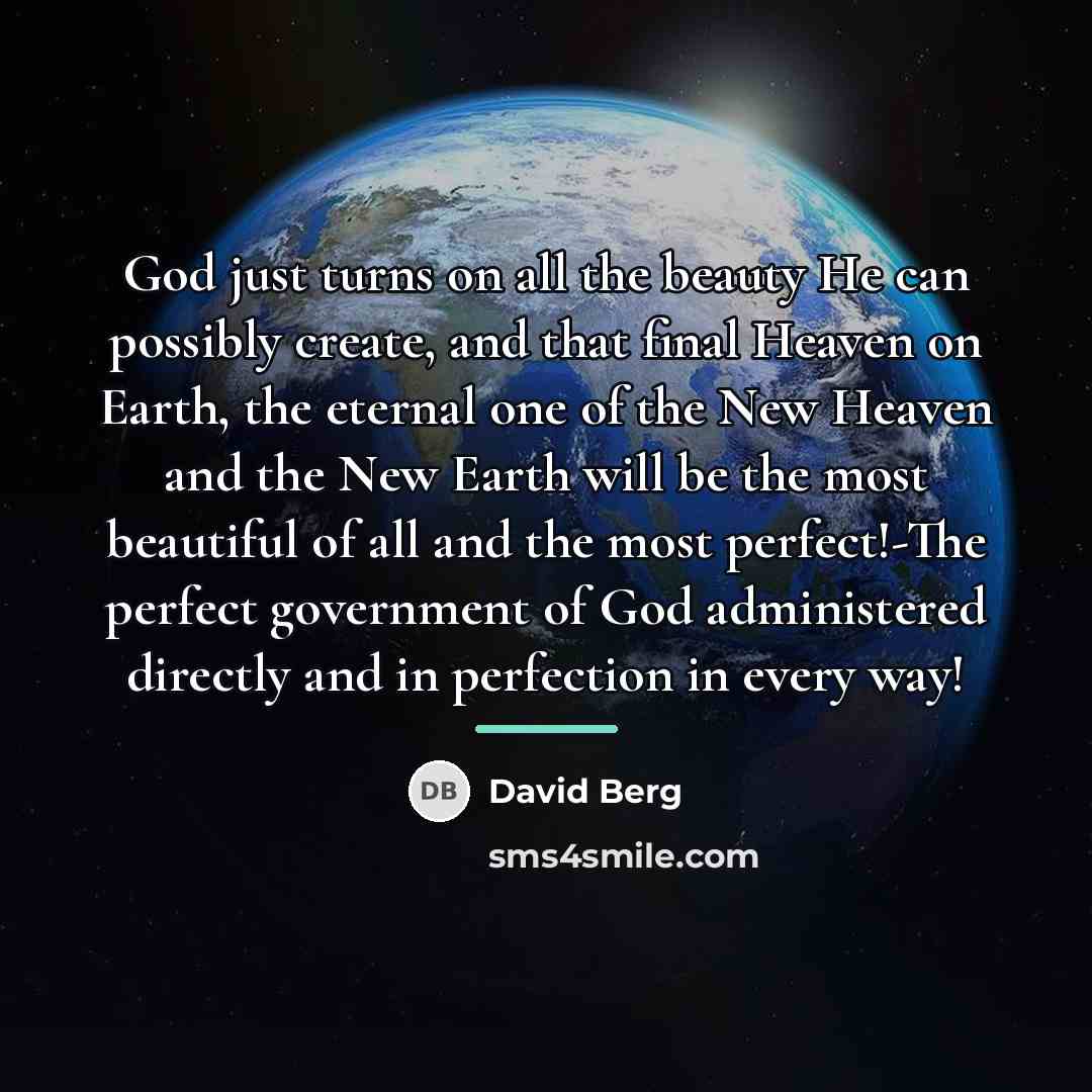 “God just turns on all the beauty He can possibly…” quote by David Berg