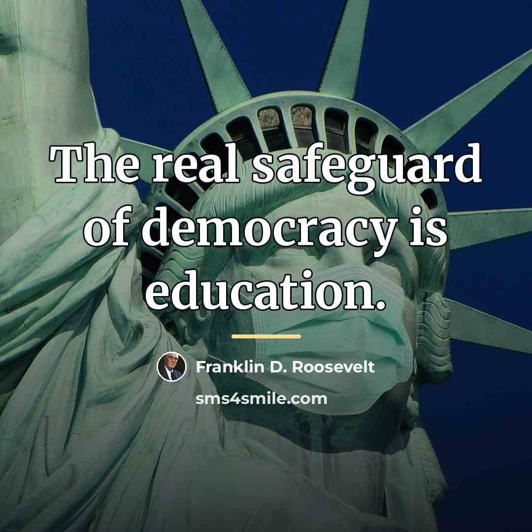 “The real safeguard of democracy is education.…” quote by Franklin D. Roosevelt