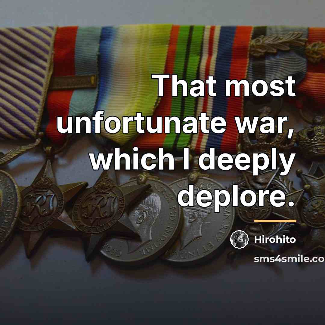 “That most unfortunate war, which I deeply deplore.…” quote by Hirohito