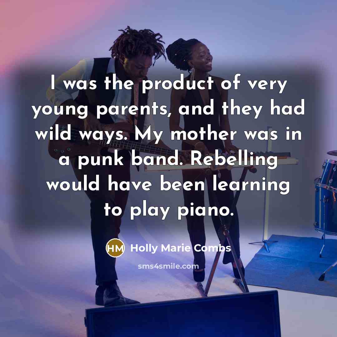“I was the product of very young parents, and they…” quote by Holly Marie Combs