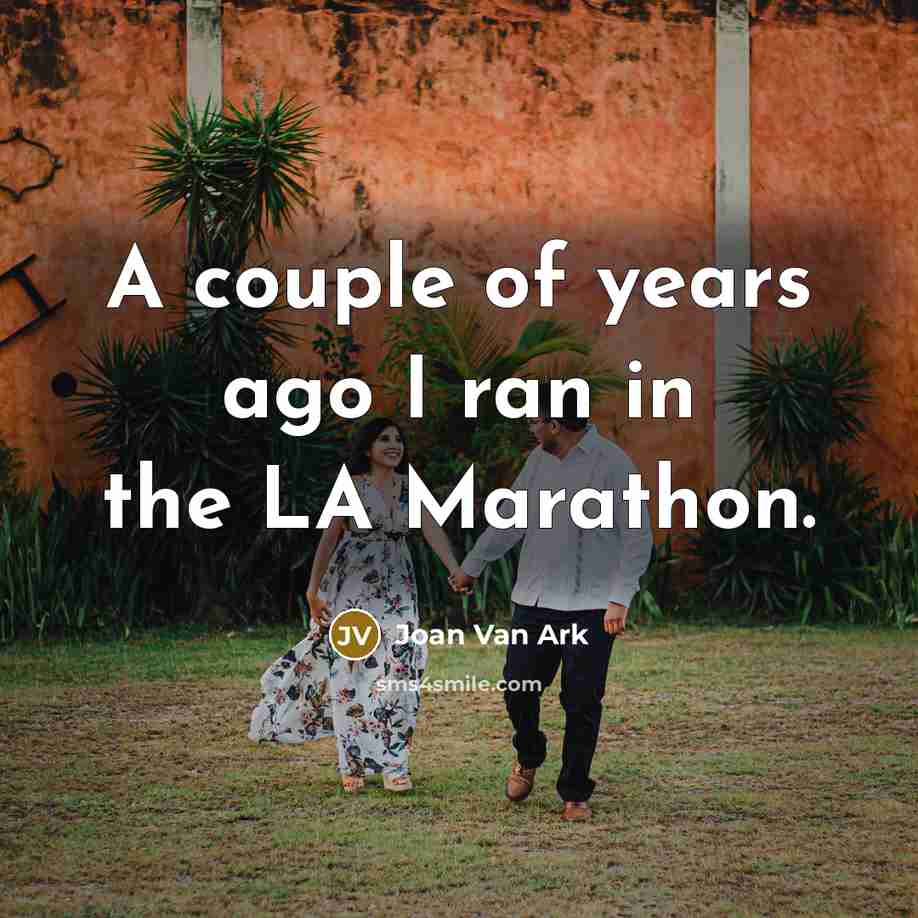 “A couple of years ago I ran in the LA…” quote by Joan Van Ark