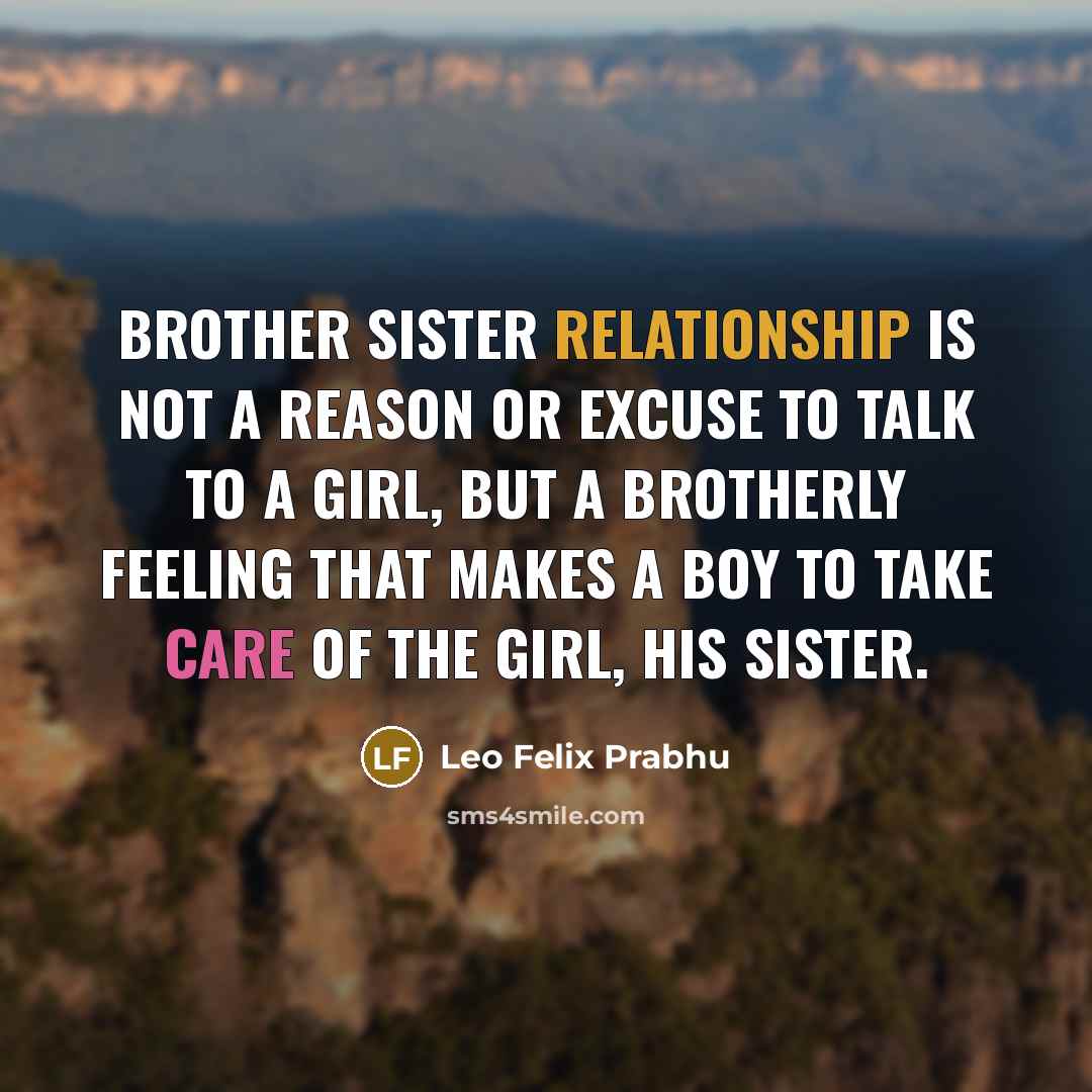 “Brother sister relationship is not a reason or excuse to…” quote by Leo Felix Prabhu