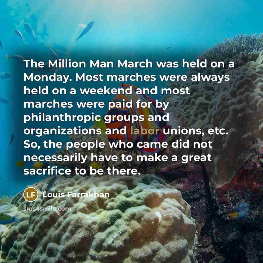 “The Million Man March was held on a Monday. Most…” quote by Louis Farrakhan
