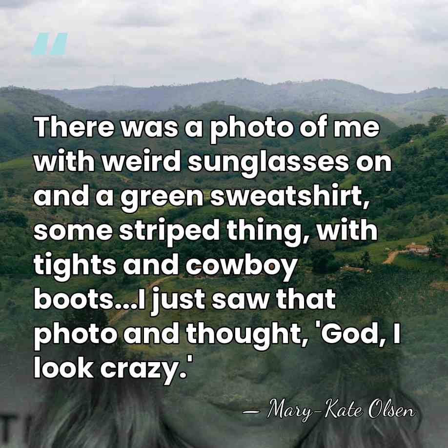 There was a photo of me with weird sunglasses on and a&hellip; - Mary-Kate Olsen