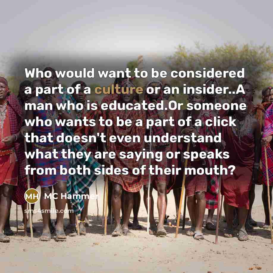 “Who would want to be considered a part of a…” quote by MC Hammer