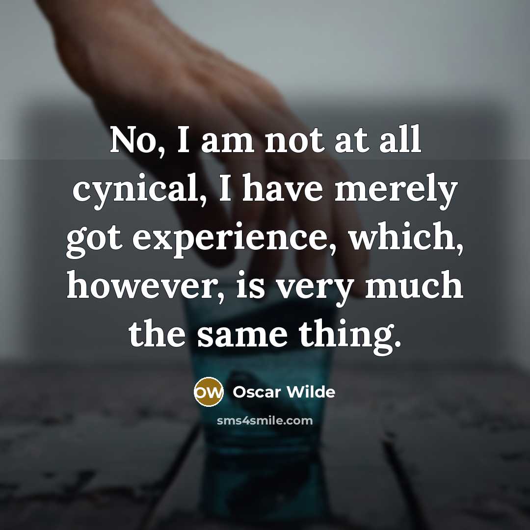 “No, I am not at all cynical, I have merely…” quote by Oscar Wilde