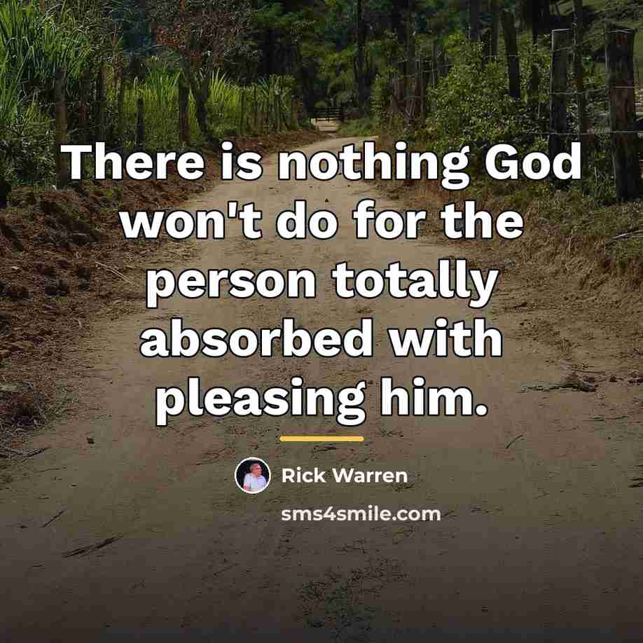 “There is nothing God won't do for the person totally…” quote by Rick Warren