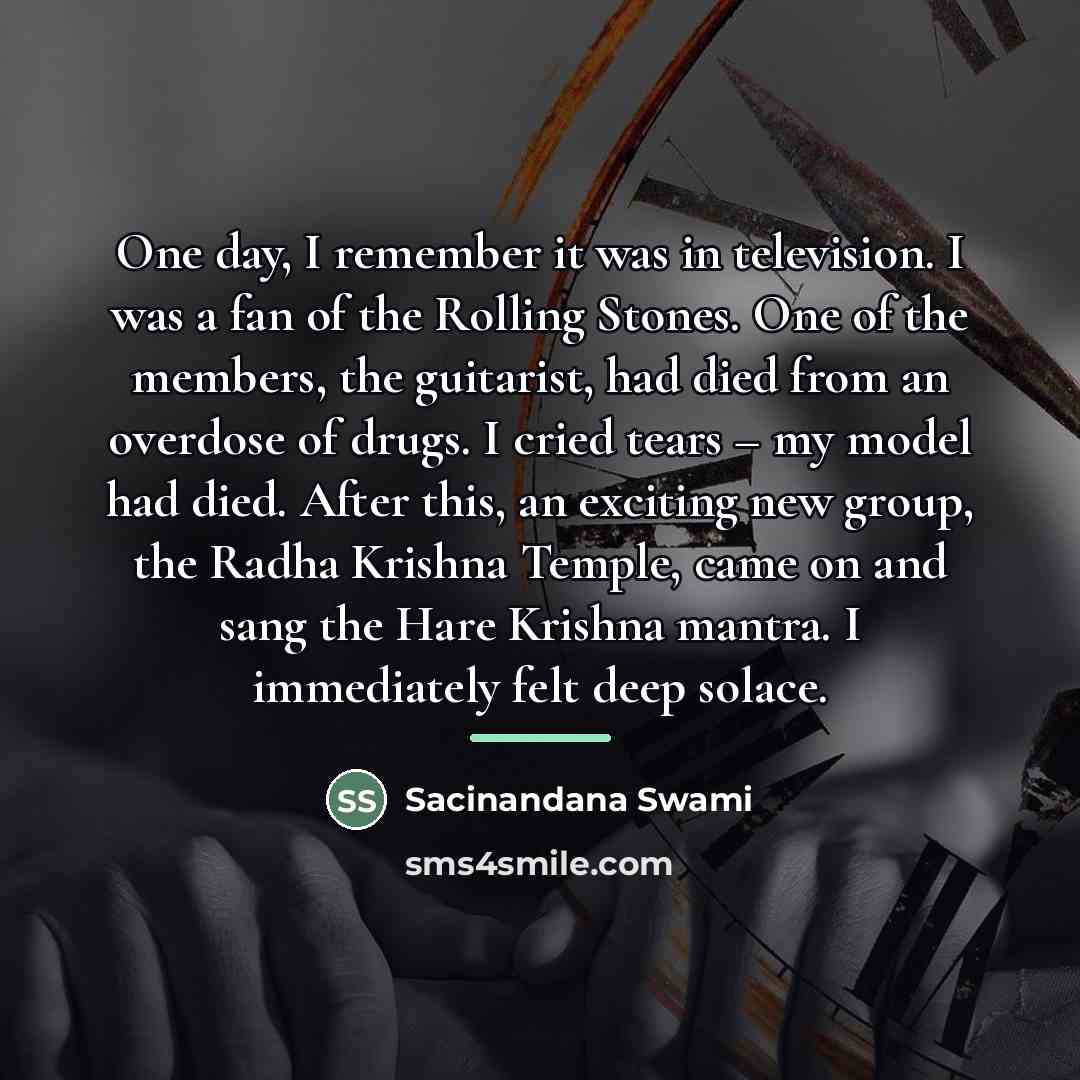 “One day, I remember it was in television. I was…” quote by Sacinandana Swami