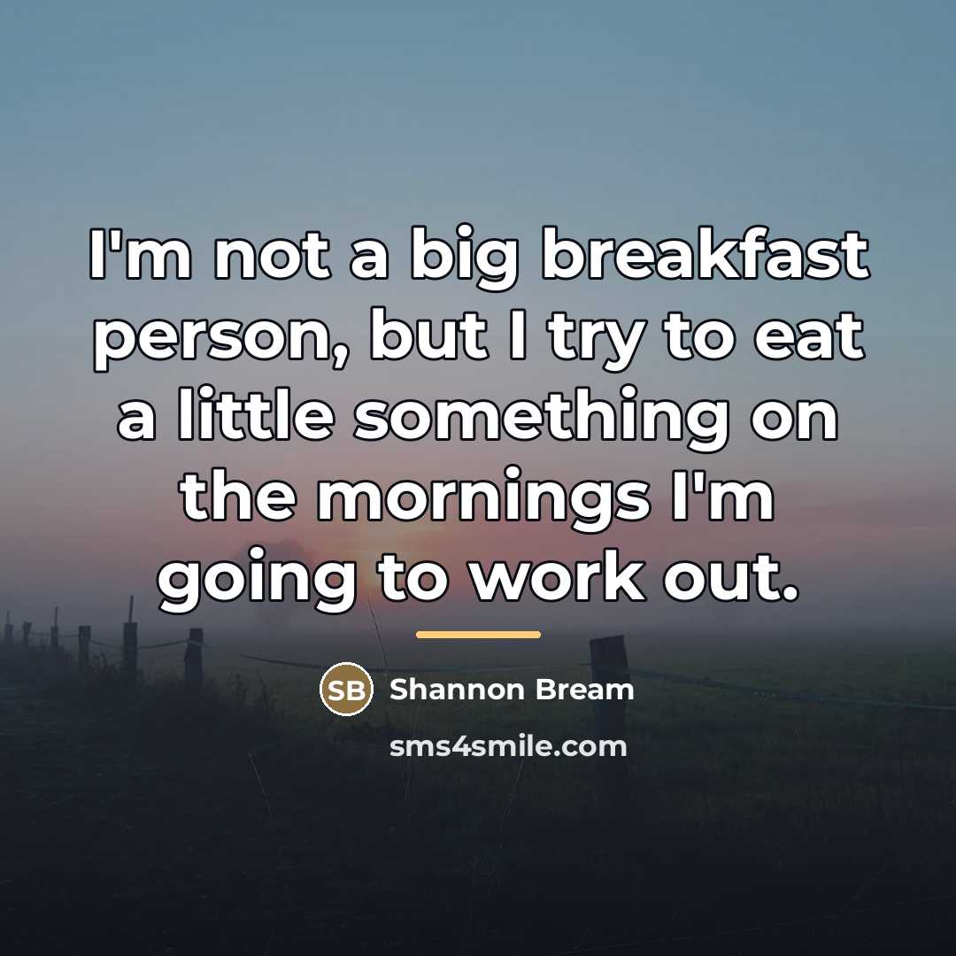 “I'm not a big breakfast person, but I try to…” quote by Shannon Bream