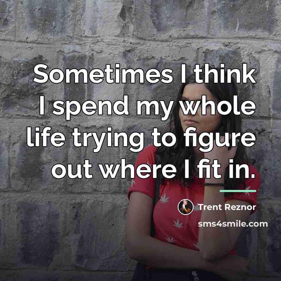 “Sometimes I think I spend my whole life trying to…” quote by Trent Reznor