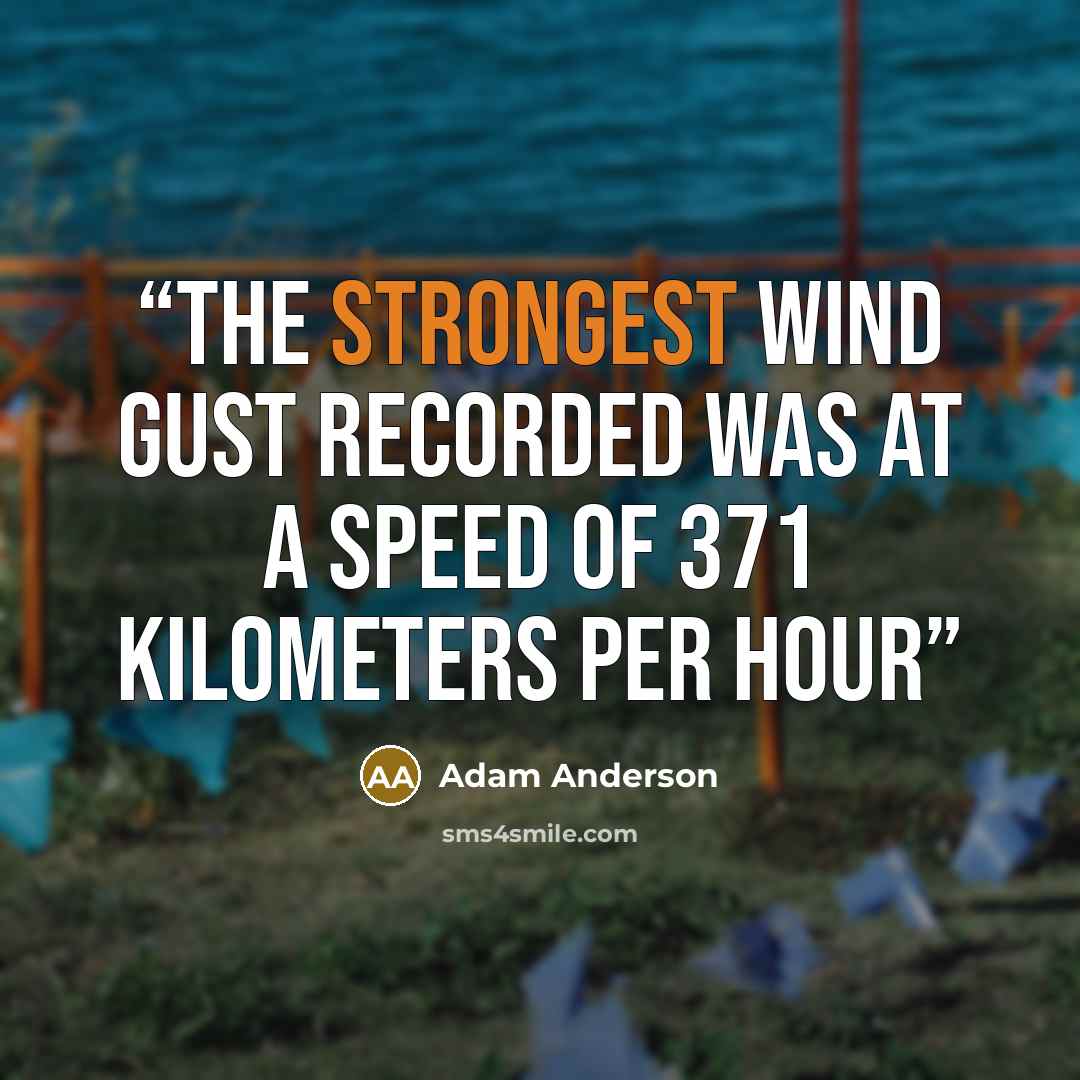 “The strongest wind gust recorded was at a speed of 371 kilometers per hour” quote by Adam Anderson