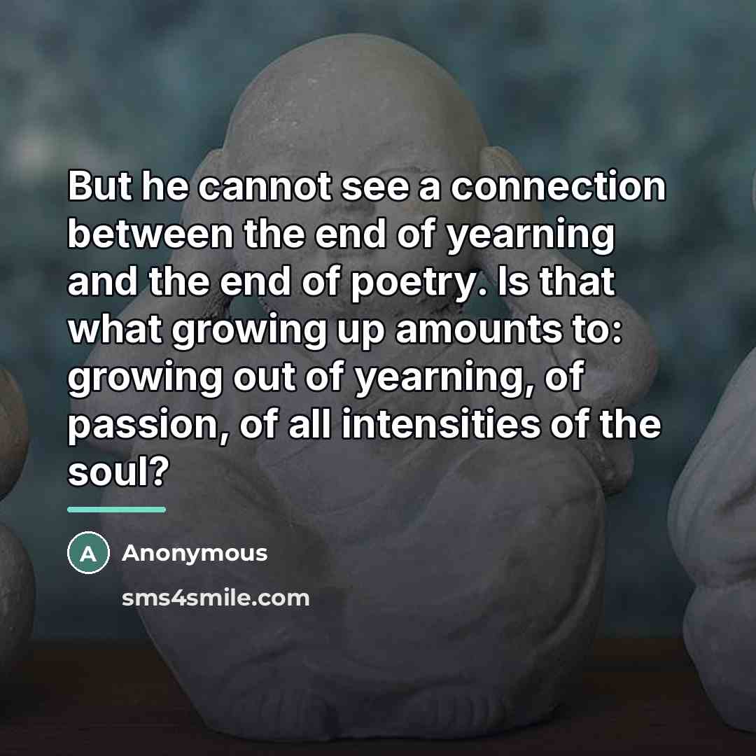 “But he cannot see a connection between the end of…” quote by Anonymous