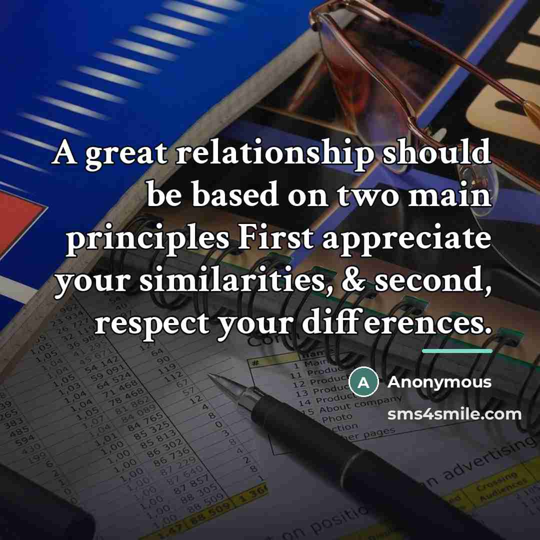 “A great relationship should be based on two main principles…” quote by Anonymous