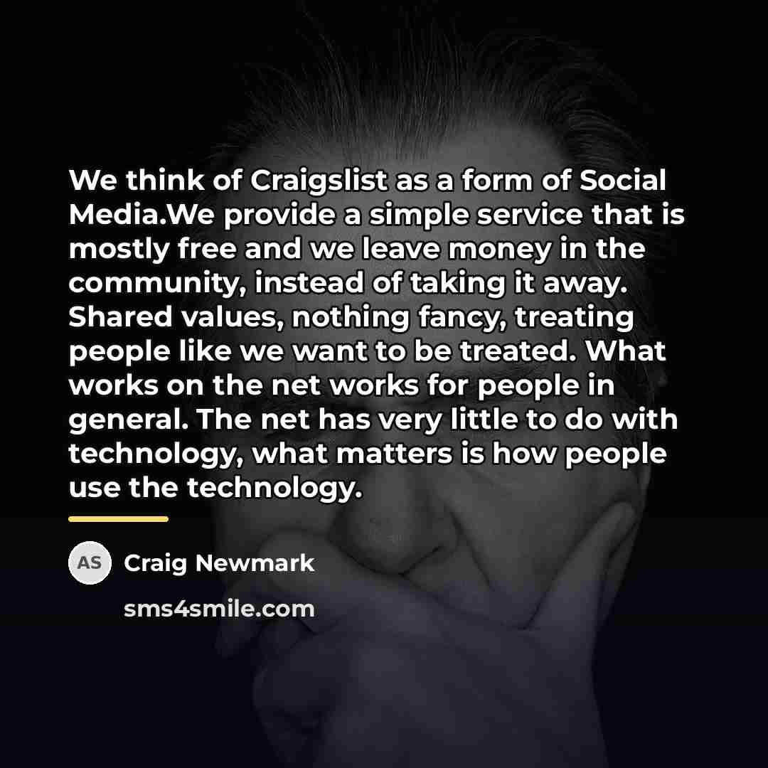 “We think of Craigslist as a form of Social Media.We…” quote by Craig Newmark