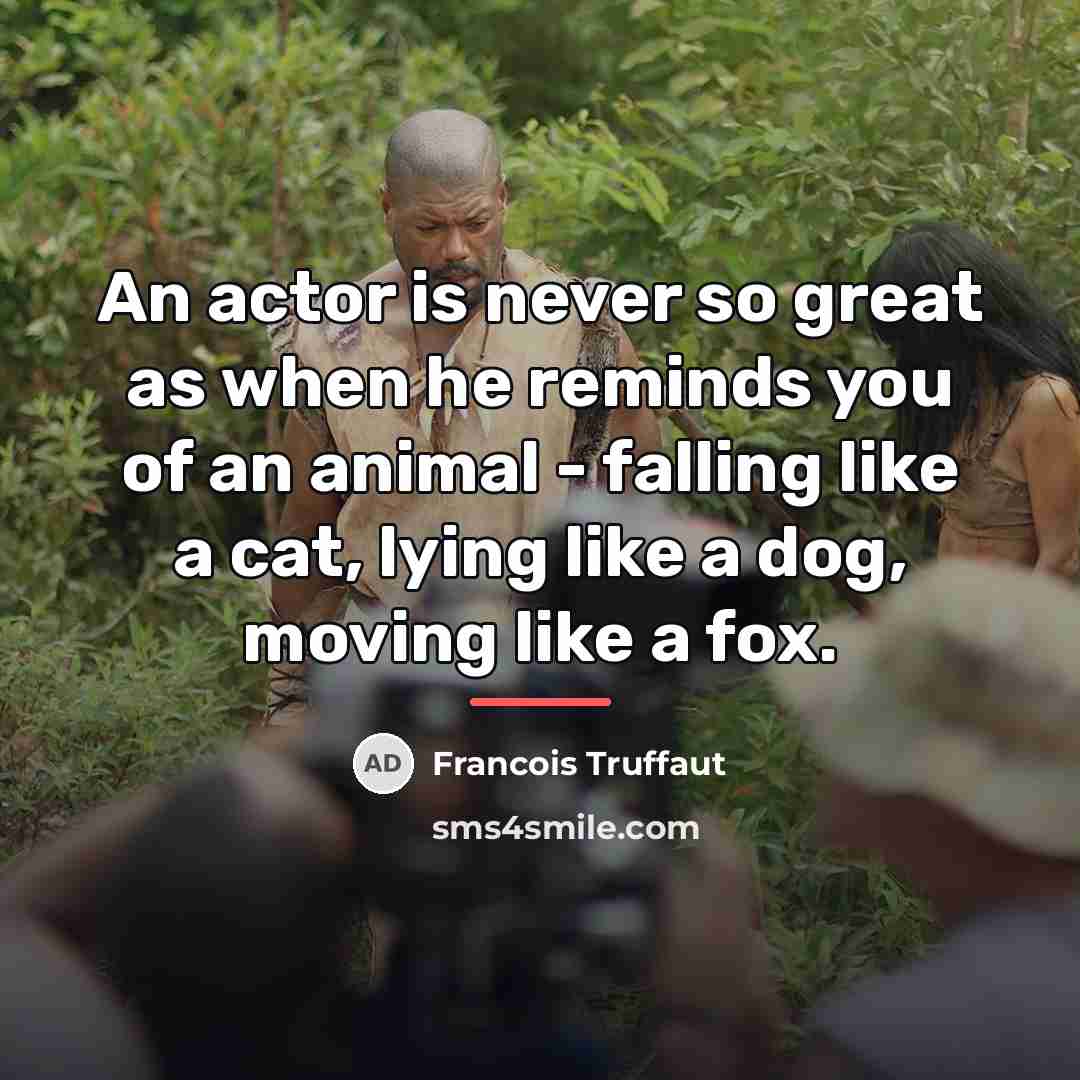 “An actor is never so great as when he reminds…” quote by Francois Truffaut