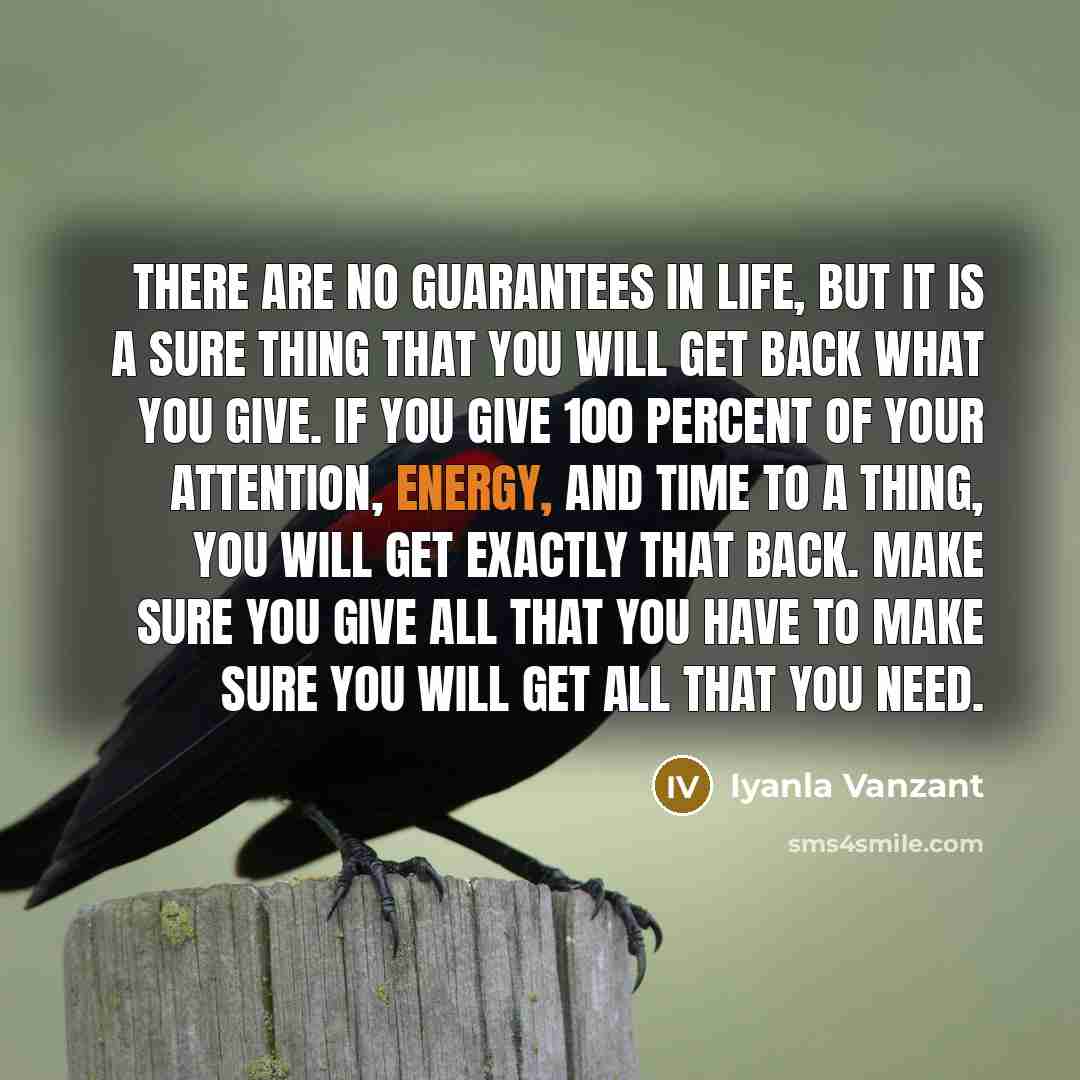 “There are no guarantees in life, but it is a…” quote by Iyanla Vanzant
