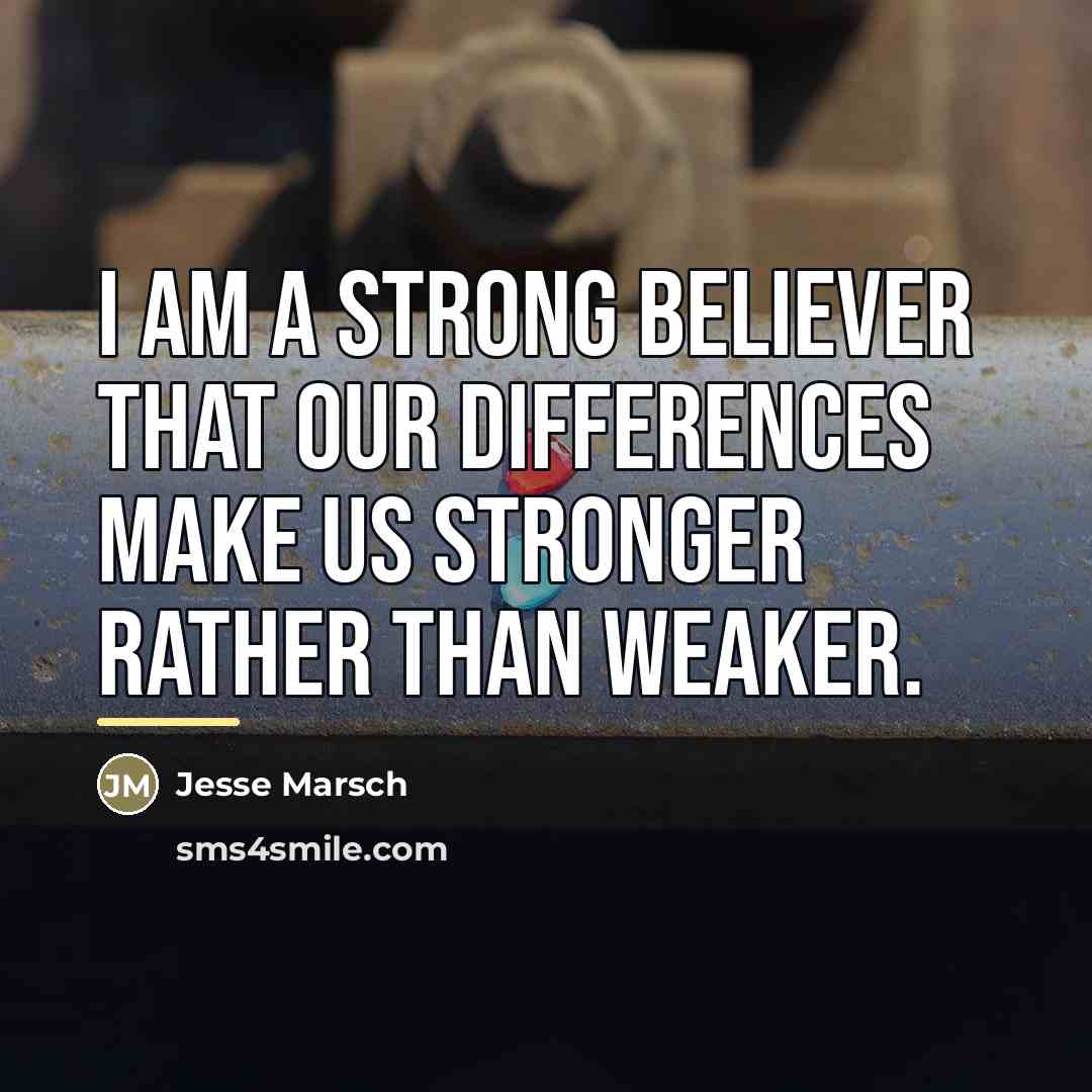 “I am a strong believer that our differences make us…” quote by Jesse Marsch
