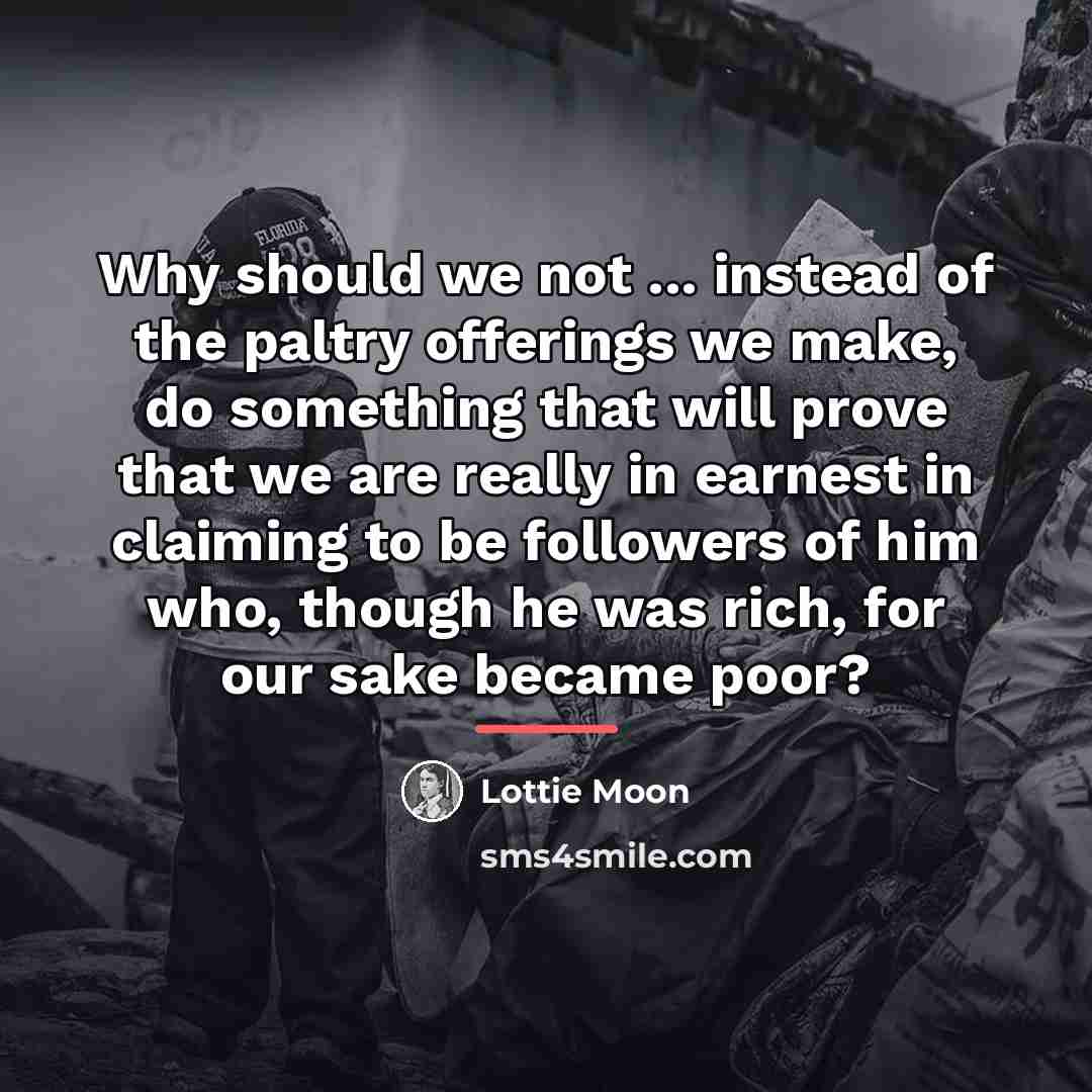 “Why should we not ... instead of the paltry offerings…” quote by Lottie Moon