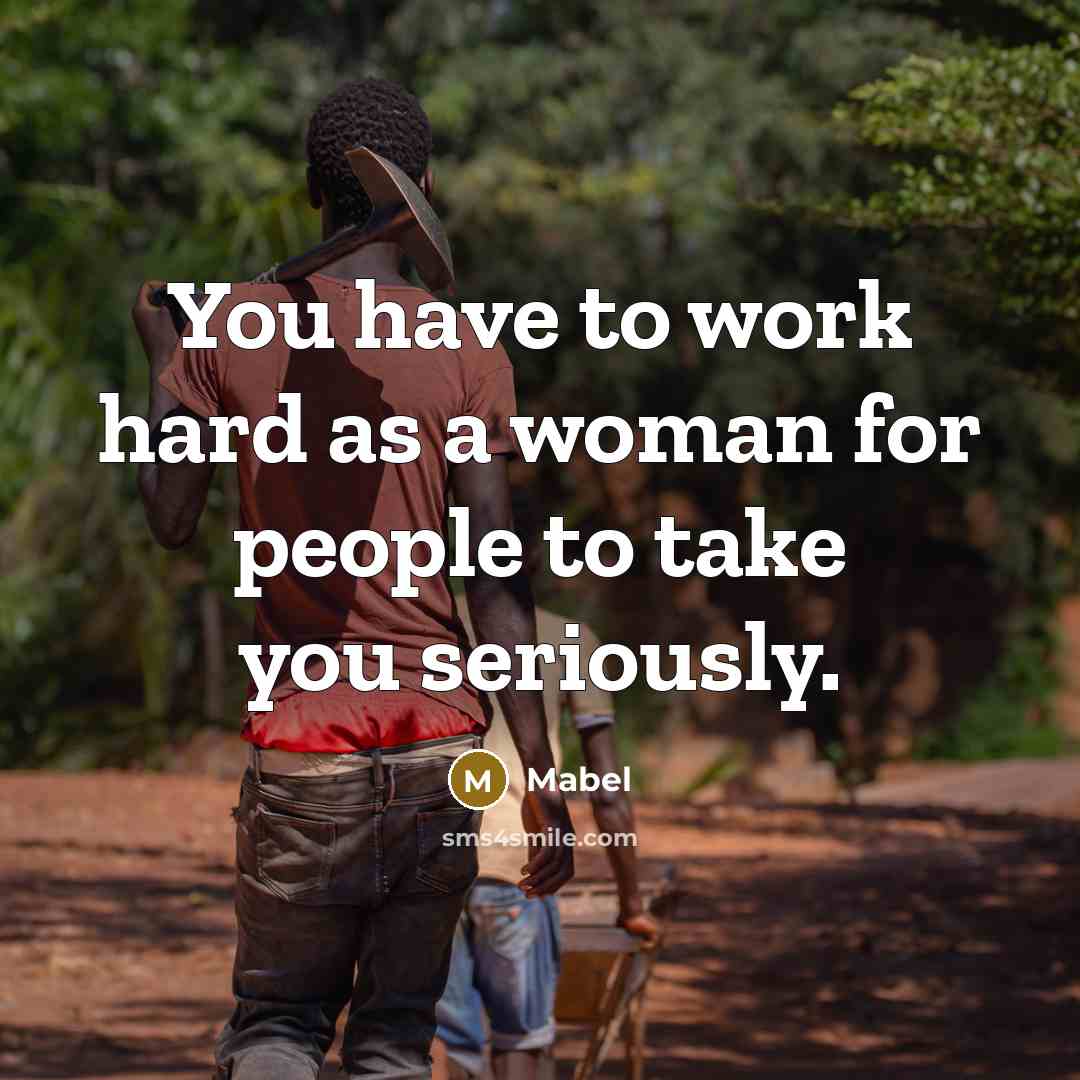 “You have to work hard as a woman for people…” quote by Mabel