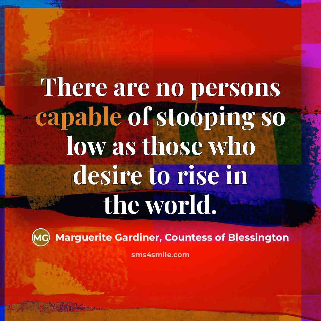 “There are no persons capable of stooping so low as…” quote by Marguerite Gardiner, Countess of Blessington