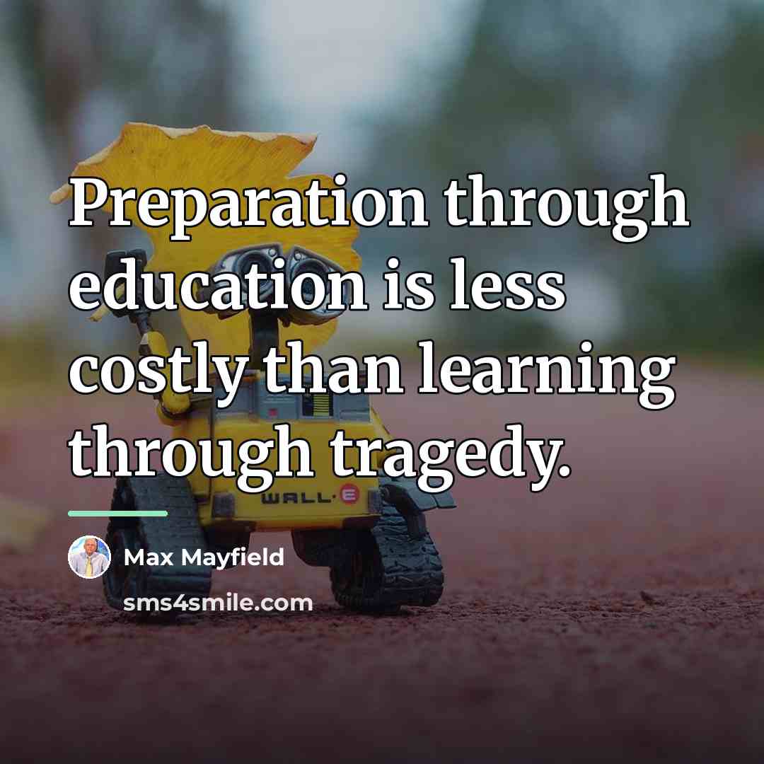 “Preparation through education is less costly than learning through tragedy.…” quote by Max Mayfield