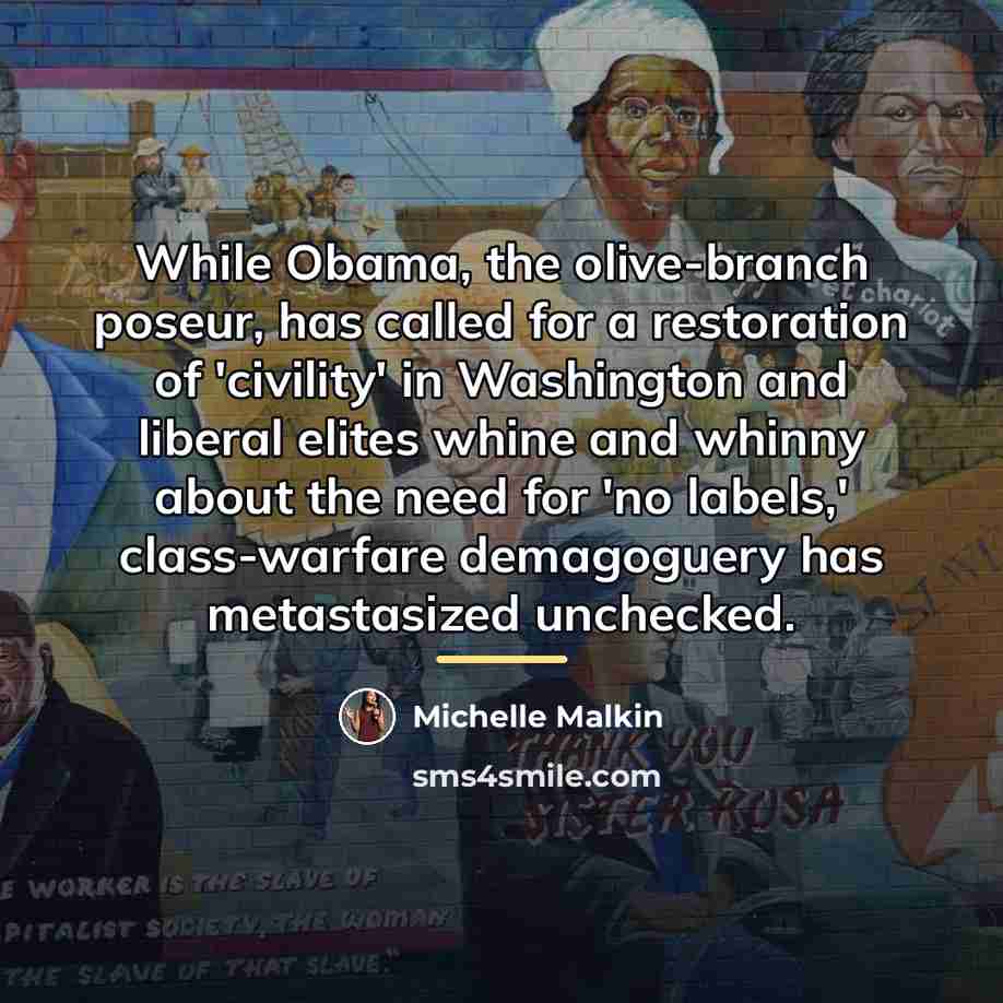 “While Obama, the olive-branch poseur, has called for a restoration…” quote by Michelle Malkin