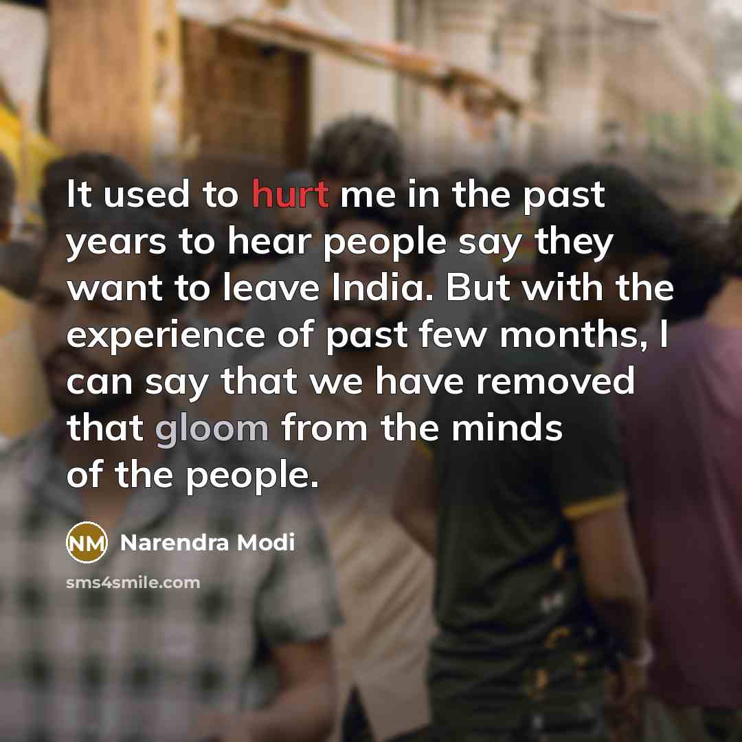 “It used to hurt me in the past years to…” quote by Narendra Modi