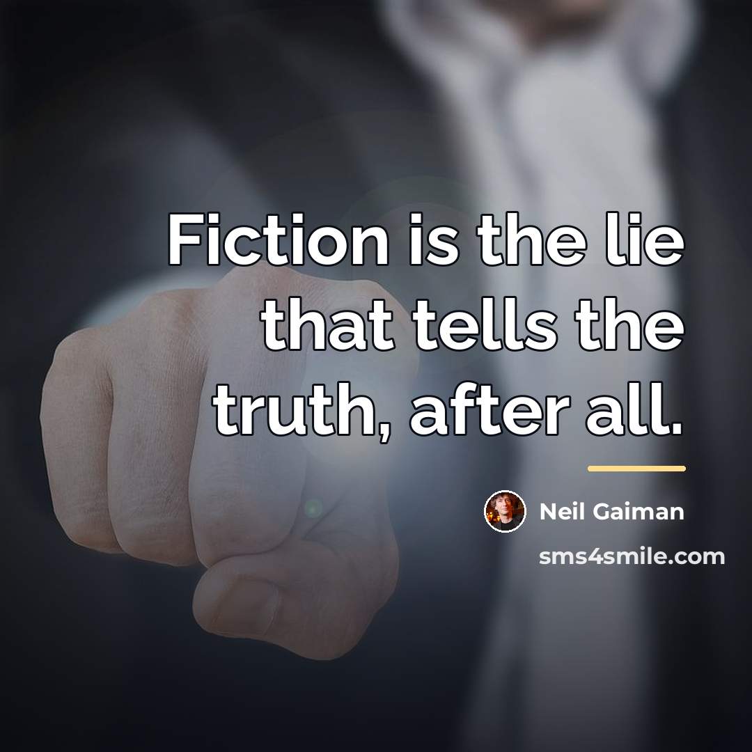 “Fiction is the lie that tells the truth, after all.…” quote by Neil Gaiman