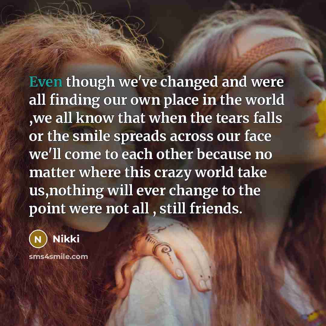“Even though we've changed and were all finding our own…” quote by Nikki