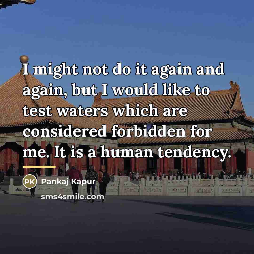 “I might not do it again and again, but I…” quote by Pankaj Kapur