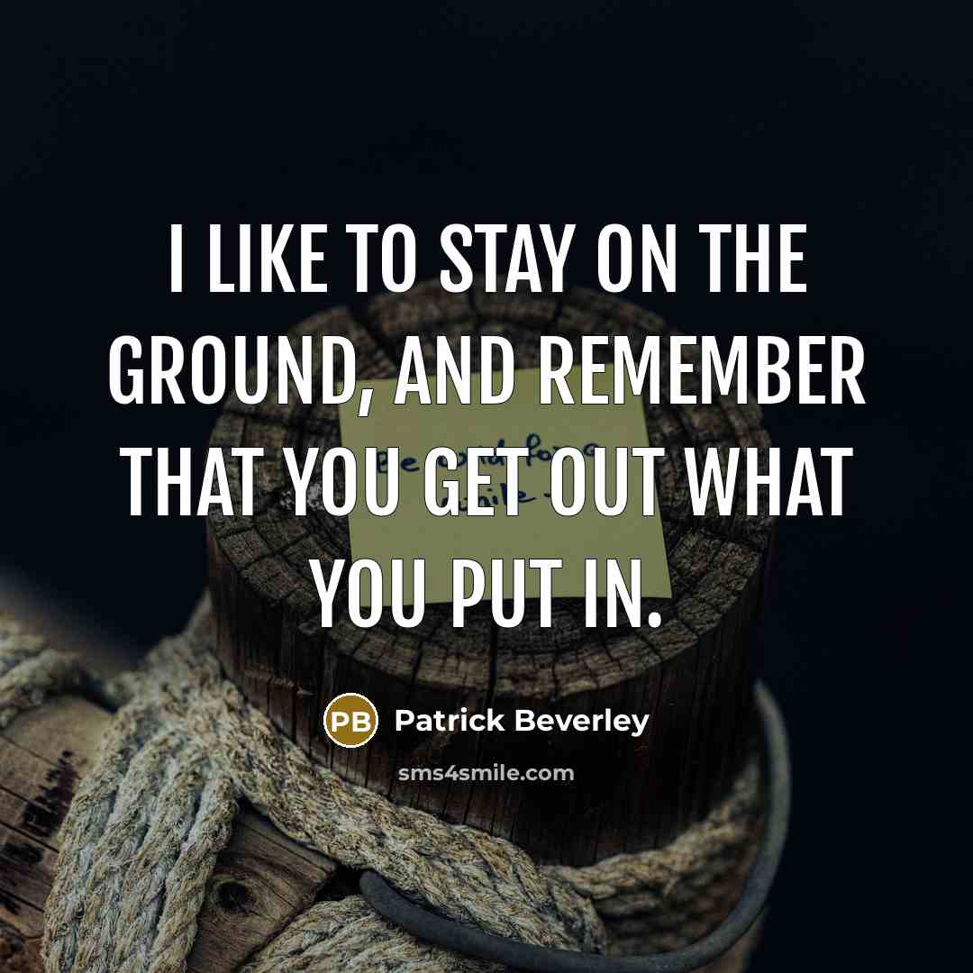 “I like to stay on the ground, and remember that…” quote by Patrick Beverley