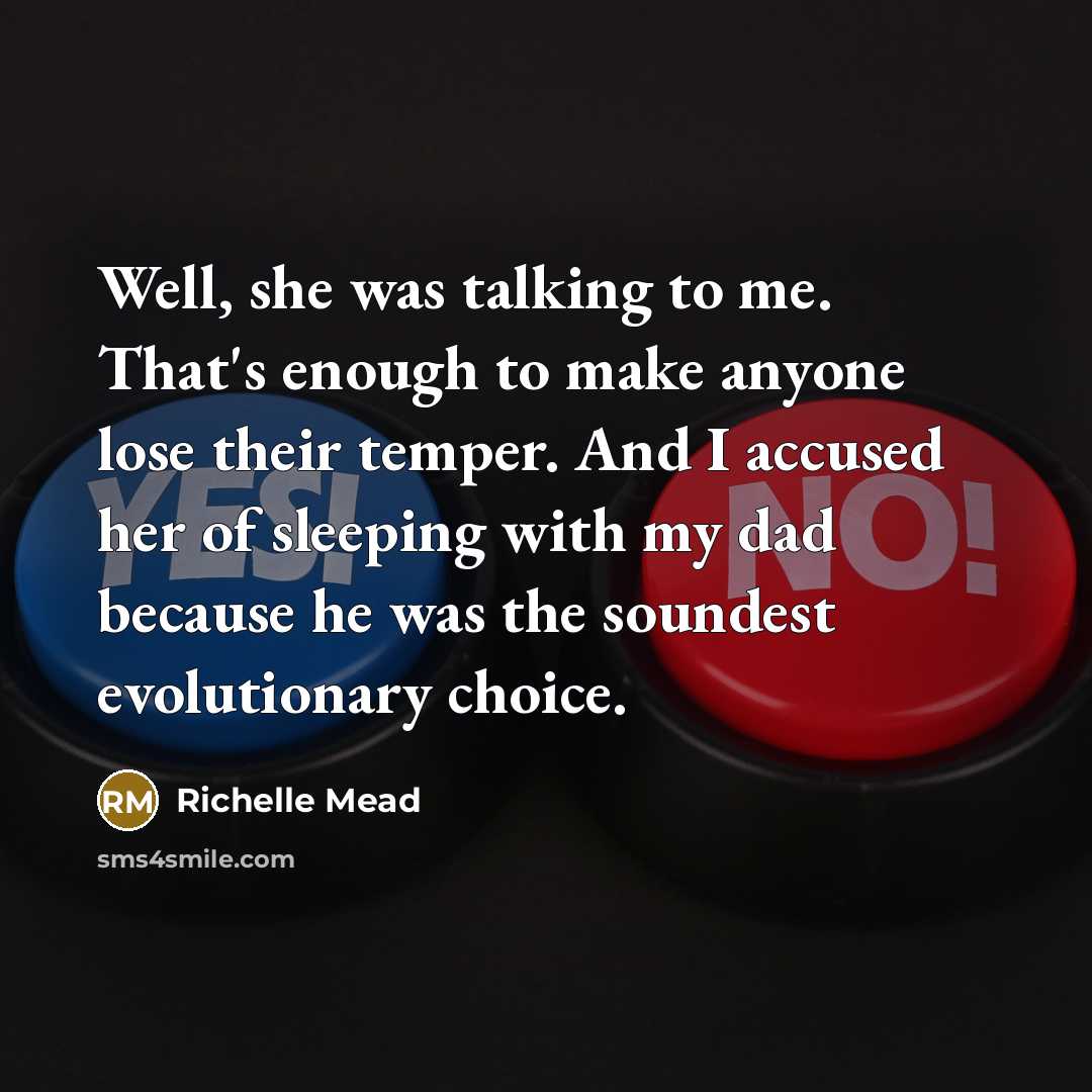 “Well, she was talking to me. That's enough to make…” quote by Richelle Mead