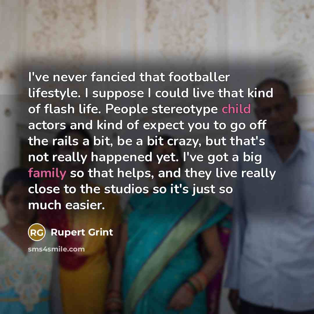 “I've never fancied that footballer lifestyle. I suppose I could…” quote by Rupert Grint