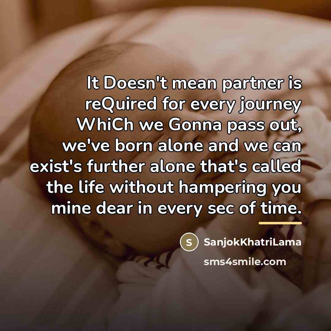 “It Doesn't mean partner is reQuired for every journey WhiCh…” quote by SanjokKhatriLama