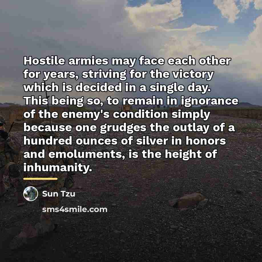 “Hostile armies may face each other for years, striving for…” quote by Sun Tzu