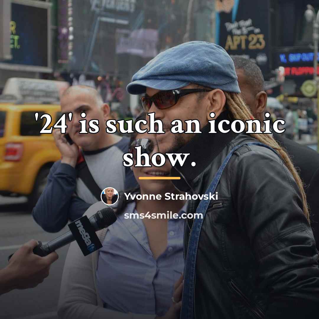 “'24' is such an iconic show.…” quote by Yvonne Strahovski