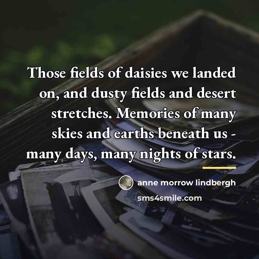 “Those fields of daisies we landed on, and dusty fields…” quote by Anne Morrow Lindbergh