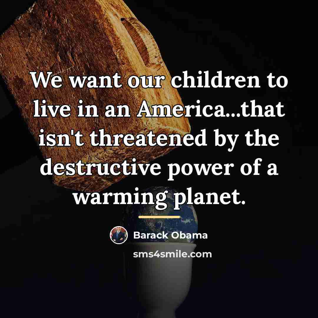 “We want our children to live in an America...that isn't…” quote by Barack Obama