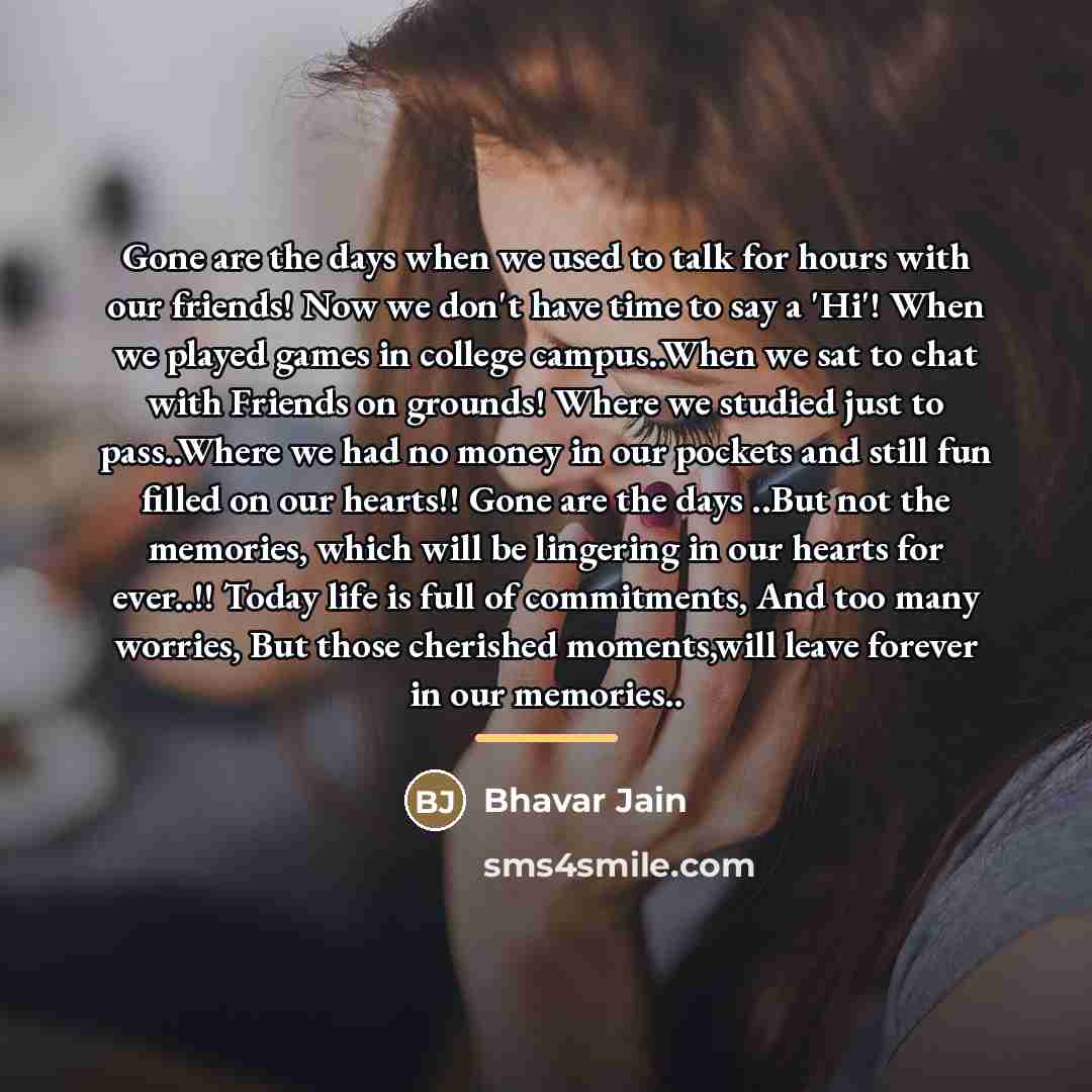 “Gone are the days when we used to talk for…” quote by Bhavar Jain