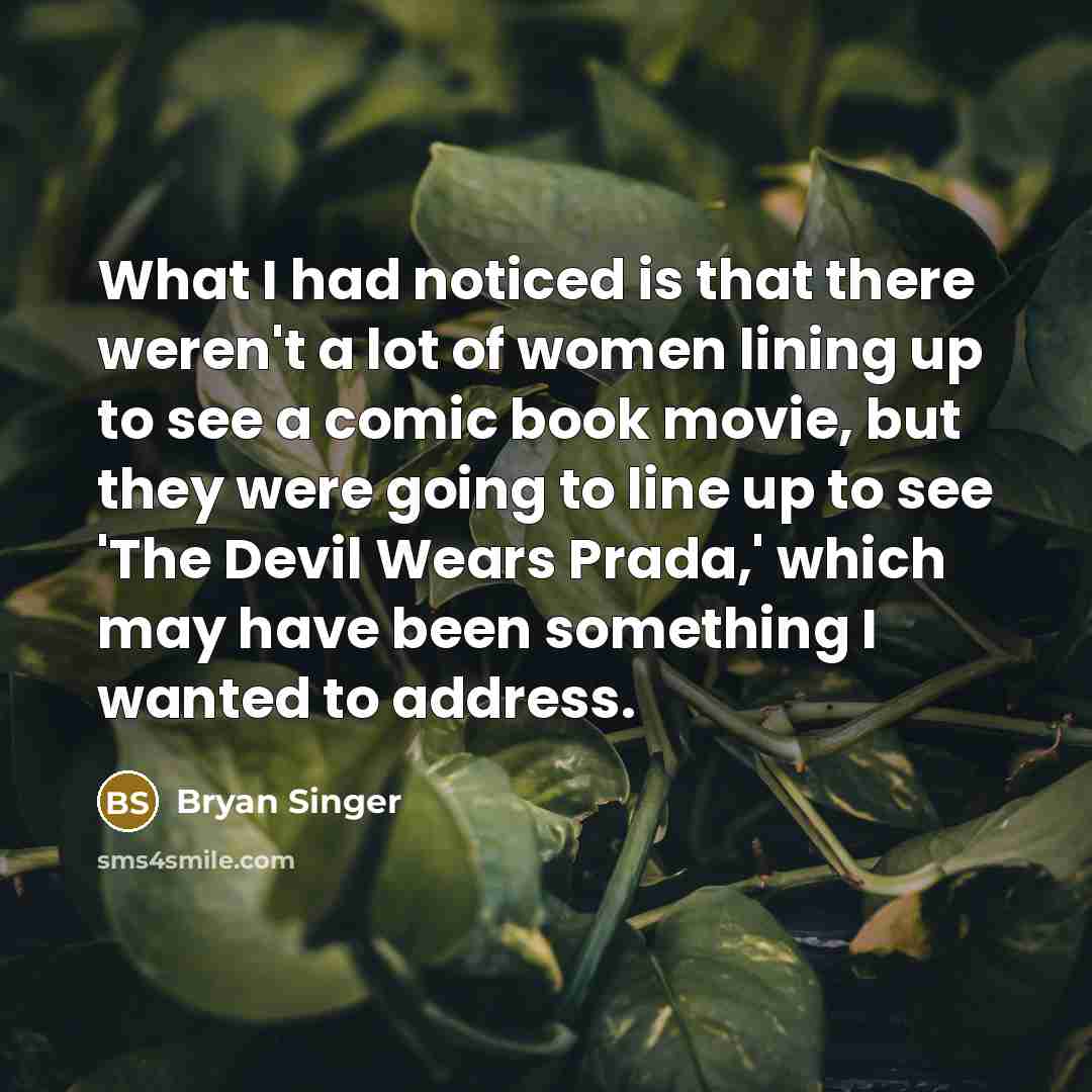 “What I had noticed is that there weren't a lot…” quote by Bryan Singer