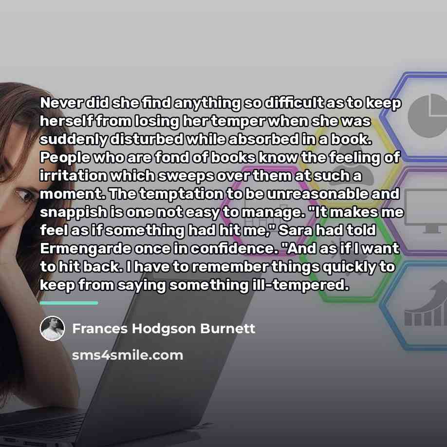 “Never did she find anything so difficult as to keep…” quote by Frances Hodgson Burnett