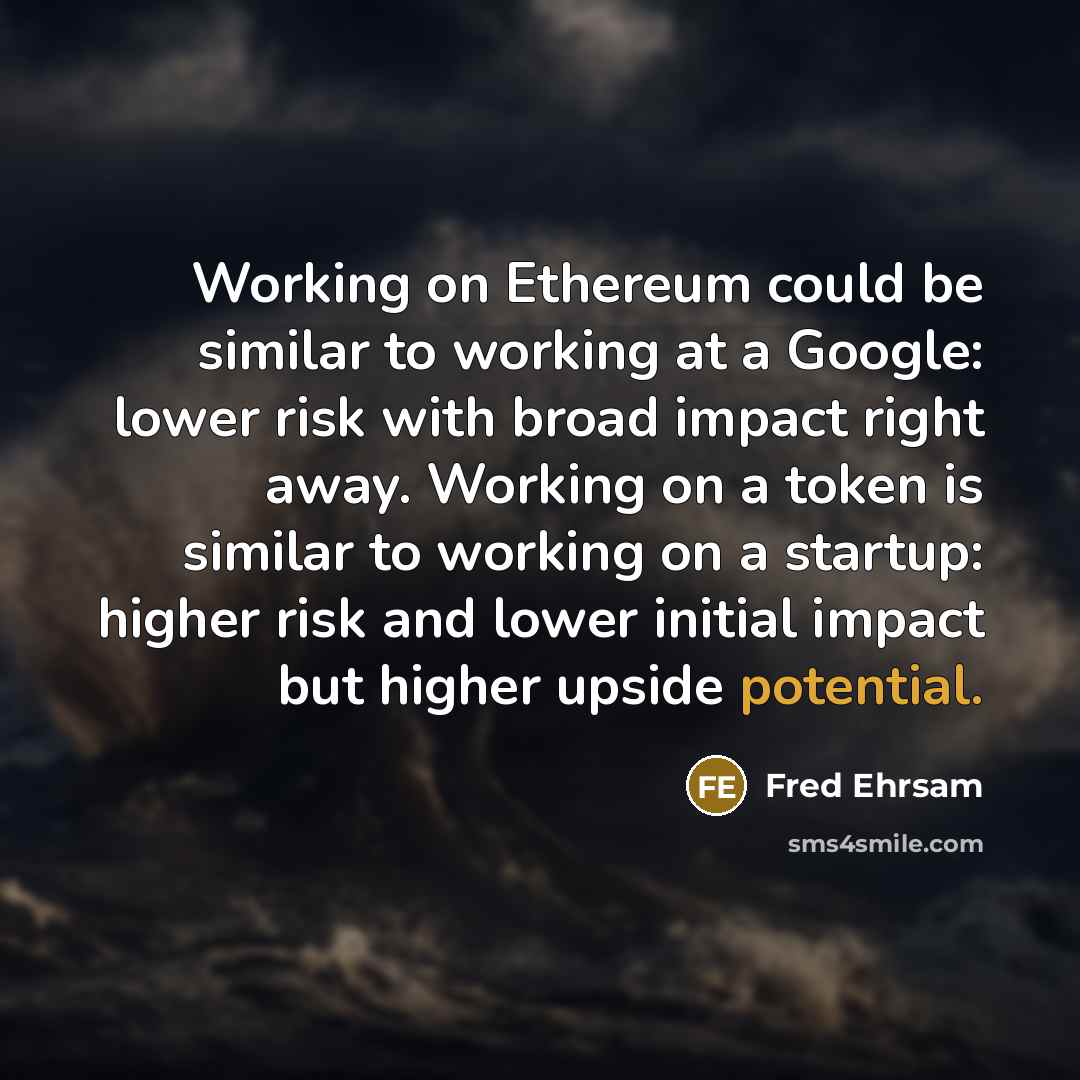 “Working on Ethereum could be similar to working at a…” quote by Fred Ehrsam
