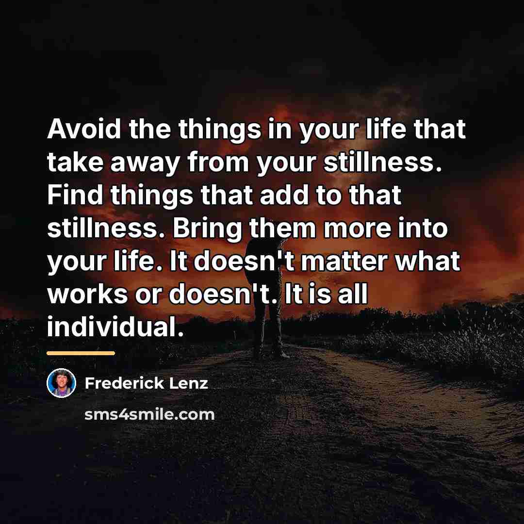 “Avoid the things in your life that take away from…” quote by Frederick Lenz